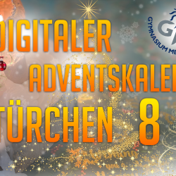 Digitaler Adventskalender – Türchen 8