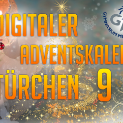 Digitaler Adventskalender – Türchen 9